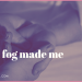 brain fog made me do it