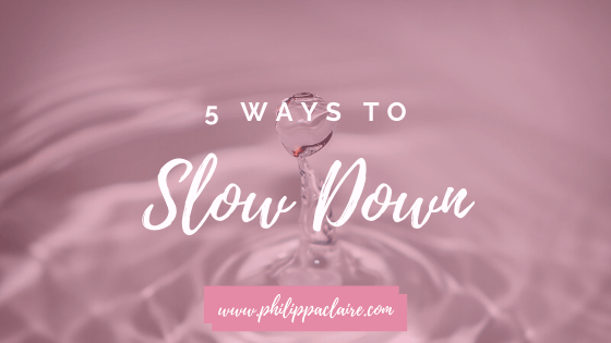 5 ways to slow down