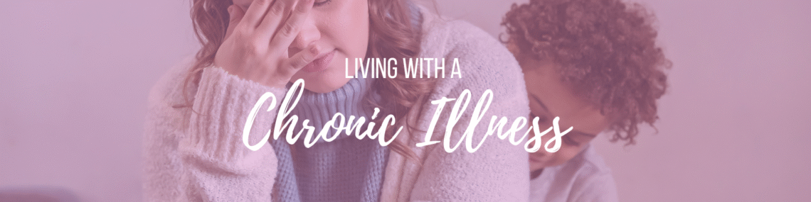 Living with a chronic illness blog banner
